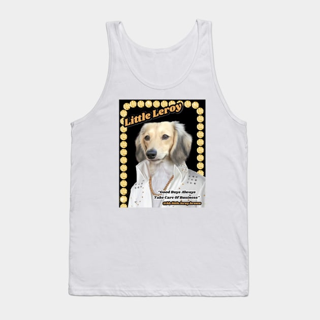 Little Leroy ETA Tribute Artist Taking Care Of Business Tank Top by Long-N-Short-Shop